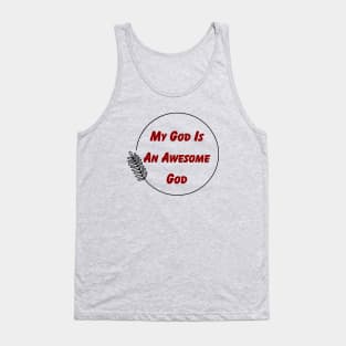 My God Is An Awesome God | Christian Tank Top